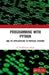 Programming with Python: And Its Applications to Physical Systems by M. Shubhakanta Singh