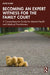 Becoming an Expert Witness for the Family Court: A Comprehensive Guide for Mental Health and Medical Practitioners by Joyce Scaife
