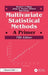 Multivariate Statistical Methods: A Primer by Bryan F. J. Manly