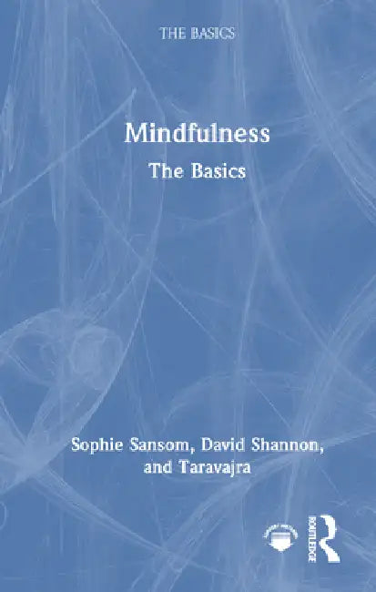 Mindfulness: The Basics by Sophie Sansom
