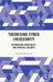 Theorising Cyber (In)Security: Information, Materiality, and Entropic Security by Noran Shafik Fouad