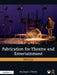 Fabrication for Theatre and Entertainment: Metals by Michael O'Nele