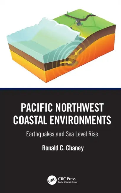 Pacific Northwest Coastal Environments by Ronald C. Chaney