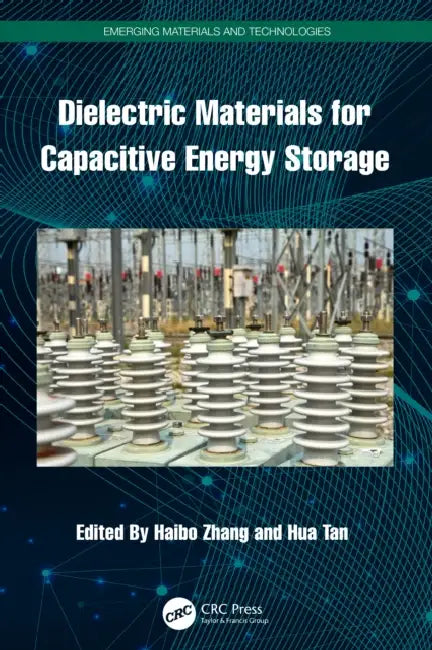 Dielectric Materials for Capacitive Energy Storage by Haibo Zhang