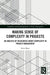 Making Sense of Complexity in Projects: An Analysis of Discourses about Complexity in Project Management by Steve Raue