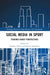 Social Media in Sport: Evidence-Based Perspectives by Gashaw Abeza, Jimmy Sanderson
