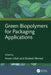Green Biopolymers for Packaging Applications by Aman Ullah