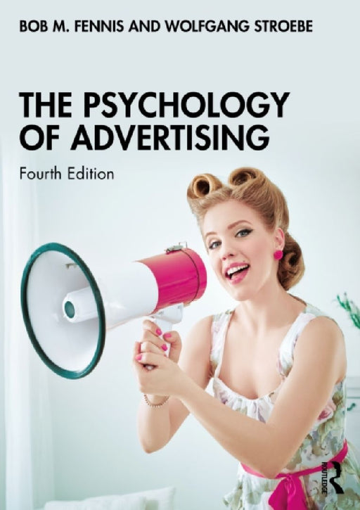 The Psychology of Advertising by Bob M. Fennis