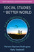 Social Studies for a Better World: An Anti-Oppressive Approach for Elementary Educators by Noreen Naseem Rodriguez