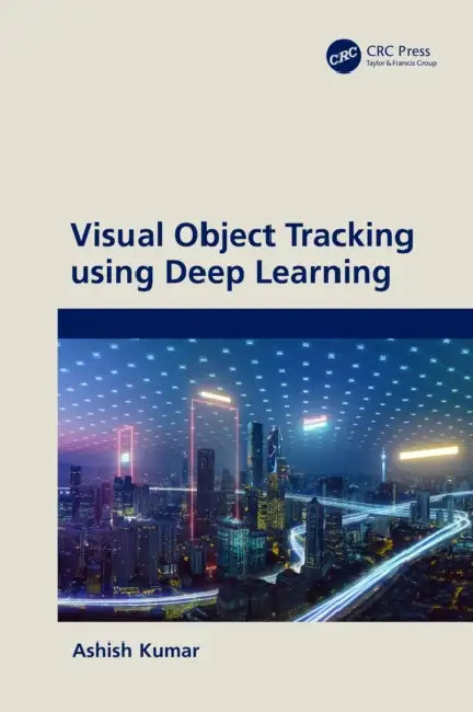 Visual Object Tracking using Deep Learning by Kumar Ashish