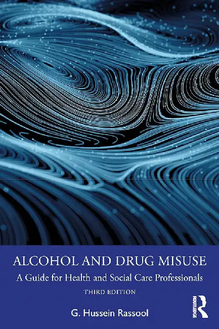 Alcohol and Drug Misuse by Rassool, G. Hussein