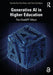 Generative AI in Higher Education: The ChatGPT Effect by Cecilia Ka Yuk Chan