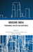 Housing India: Programmes, Policies and Governance by Urmi Sengupta