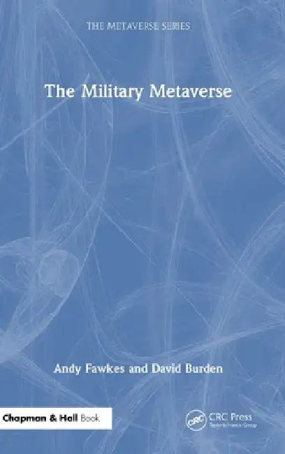 The Military Metaverse by Andy Fawkes