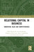 Relational Capital in Business: Innovation, Value and Competitiveness by Rafal Drewniak