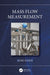 Mass Flow Measurement by Jesse Yoder