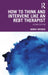 How to Think and Intervene Like an Rebt Therapist by Windy Dryden
