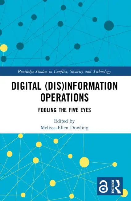 Digital (Dis)Information Operations by Melissa-Ellen Dowling