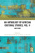 An Anthology of African Cultural Studies, Volume II: Directions by Handel Kashope Wright