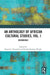 An Anthology of African Cultural Studies, Volume I: Groundings by Keyan G. Tomaselli
