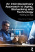 An Interdisciplinary Approach to Aging, Biohacking and Technology: Hacking Your Age by L.F. Carver