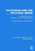 Television and the Political Image: A Study of the Impact of Television on the 1959 General Election by Joseph Trenaman