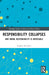 Responsibility Collapses: Why Moral Responsibility is Impossible by Stephen Kershnar
