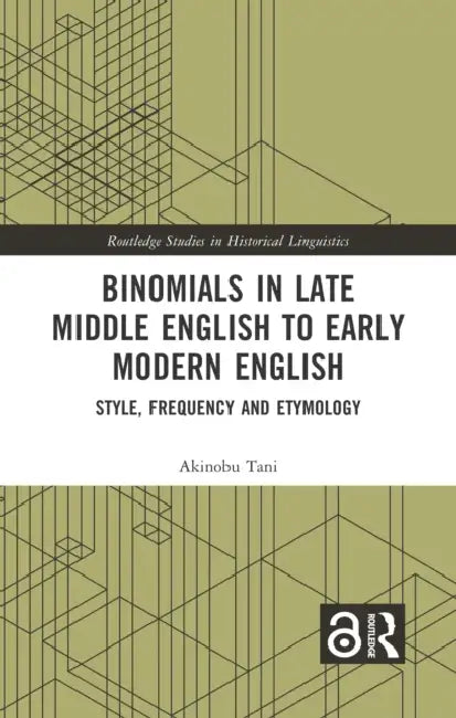 Binomials in Late Middle English to Early Modern English by Akinobu Tani