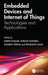 Embedded Devices and Internet of Things: Technologies, and Applications by Adesh Kumar
