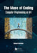 The Muse of Coding: Computer Programming as Art by Richard Garfinkle