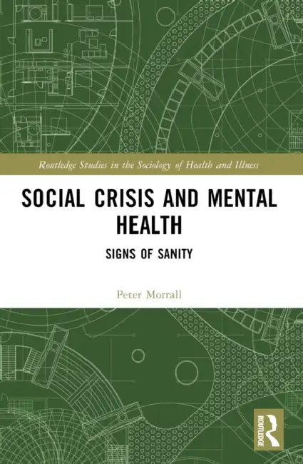 Social Crisis and Mental Health by Peter Morrall