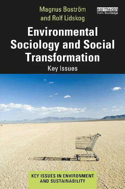 Environmental Sociology and Social Transformation: Key Issues by Boström, Magnus