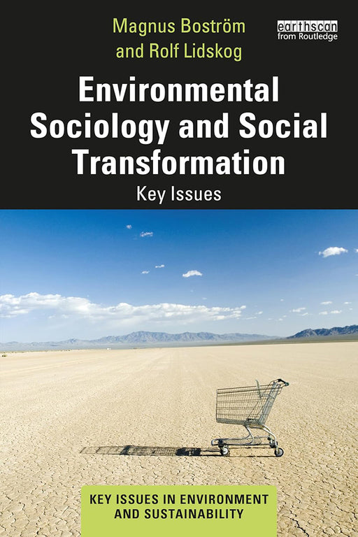 Environmental Sociology and Social Transformation: Key Issues by Boström/Magnus