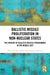 Ballistic Missile Proliferation in Non-Nuclear States: The Origins of Ballistic Missile Programmes in the Middle East by Karim El-Baz, Ali Ghanbarpour-Dizboni