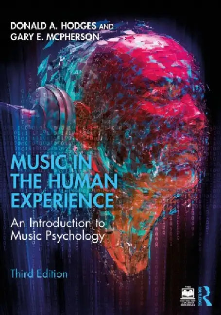 Music in the Human Experience: An Introduction to Music Psychology by Donald A. Hodges