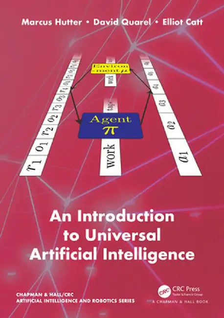 An Introduction to Universal Artificial Intelligence by Marcus Hutter