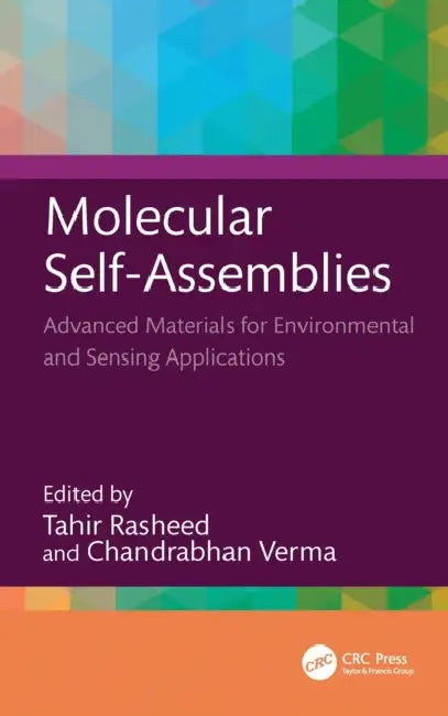 Molecular Self-Assemblies: Advanced Materials for Environmental and Sensing Applications by Tahir Rasheed
