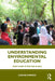 Understanding Environmental Education: From Theory to Practices in India by Chong Shimray