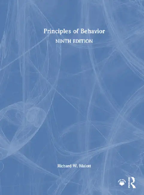 Principles of Behavior by Richard W. Malott