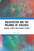 Balochistan and the Mélange of Violence: Regional Context and External Factors by Seema Khan