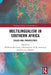 Multilingualism in Southern Africa: Issues and Perspectives by Wellman Kondowe