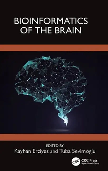 Bioinformatics of the Brain by Kayhan Erciyes