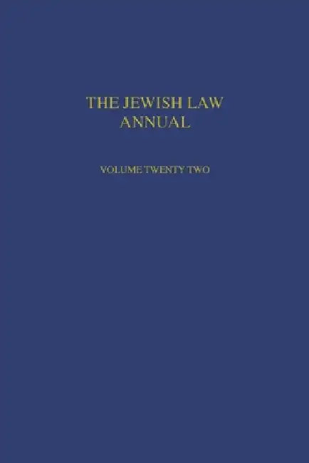 The Jewish Law Annual Volume 22 by Benjamin Porat