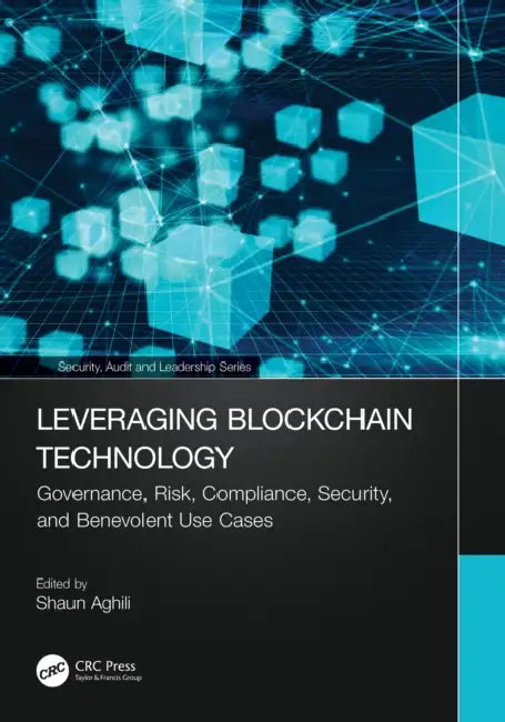 Leveraging Blockchain Technology by Shaun Aghili