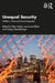 Unequal Security: Welfare, Crime and Social Inequality by Peter Starke