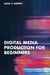 Digital Media Production for Beginners by Griffey, Julia V.