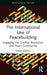 The International Law of Peacebuilding: Engaging the Conflict Resolution and Peace Community by Omar Grech