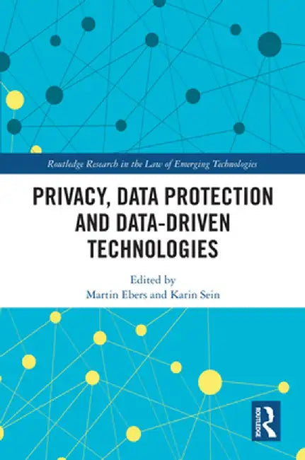 Privacy, Data Protection and Data-Driven Technologies by Martin Ebers