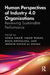 Human Perspectives of Industry 4.0 Organizations: Reviewing Sustainable Performance by Sonia Umair, Umair Waqas, Beata Mrugalska
