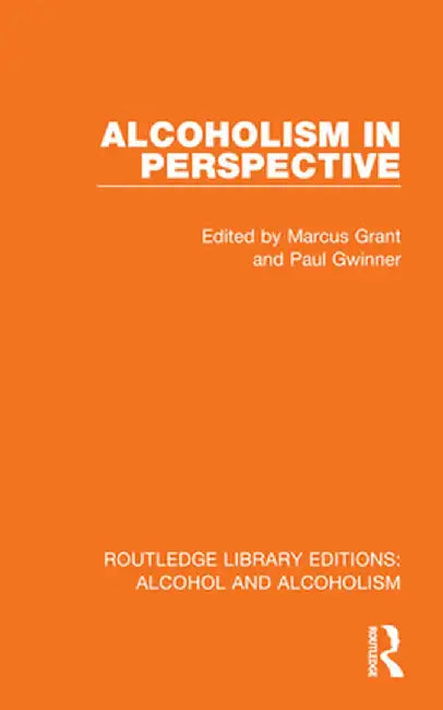 Alcoholism in Perspective by Marcus Grant